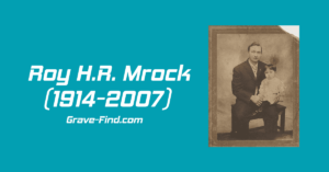 Roy H.R. Mrock (1914-2007)