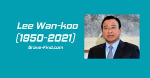 Lee Wan-koo (1950-2021) South Korean Politician