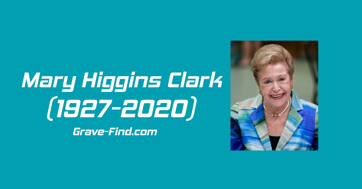 Mary Higgins Clark Find A Grave (1927-2020)