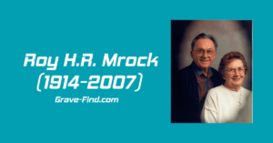 Roy H.R. Mrock Find A Grave (1914-2007)