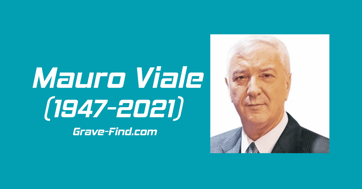 Find a Grave Mauro Viale (1947-2021) Buried