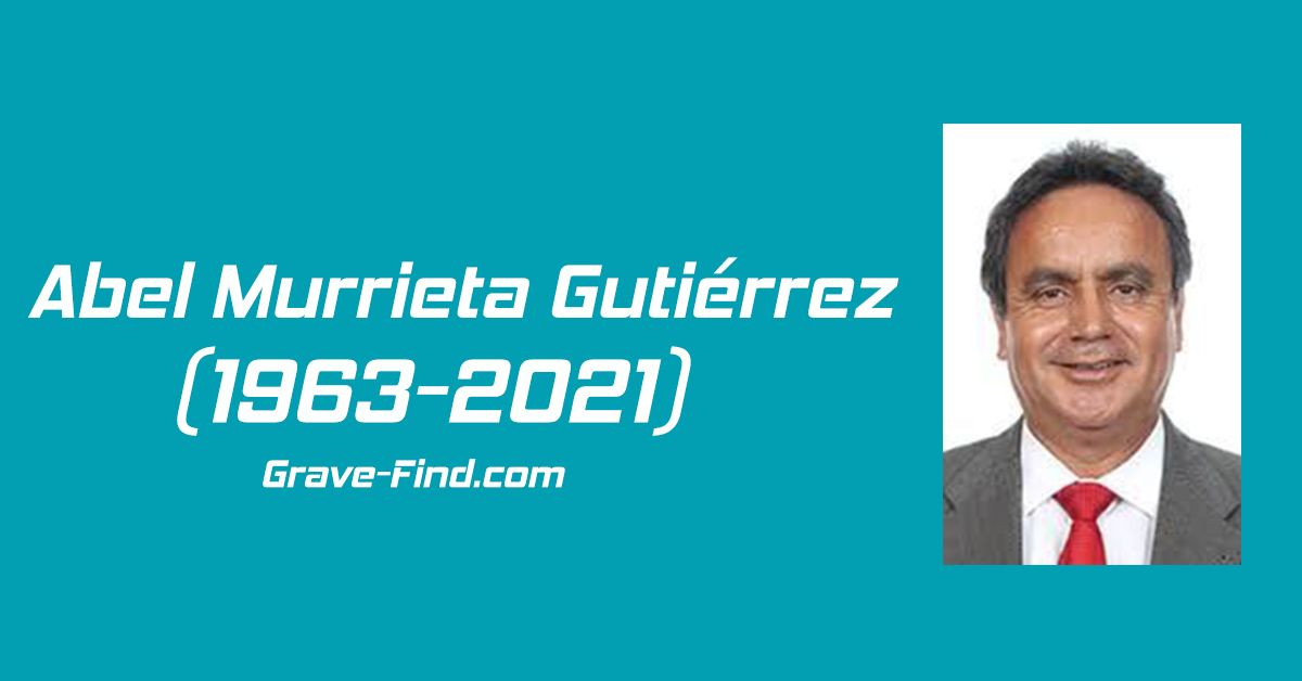 Abel Murrieta Gutiérrez (1963-2021)