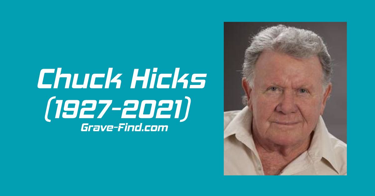 Chuck Hicks (1927-2021) American Actor - Grave Find