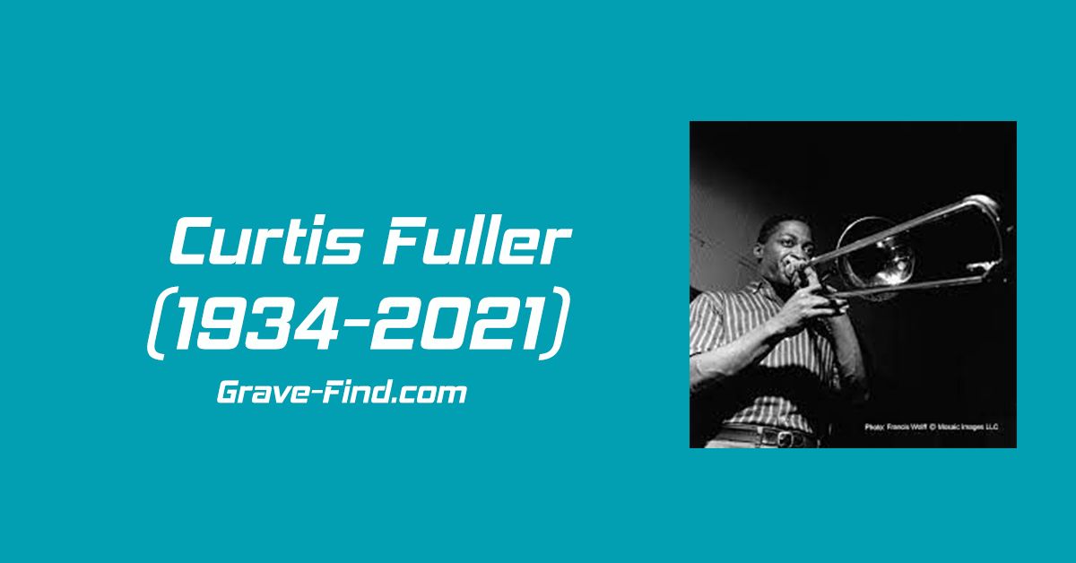 Curtis Fuller American Trombonist (1934-2021)