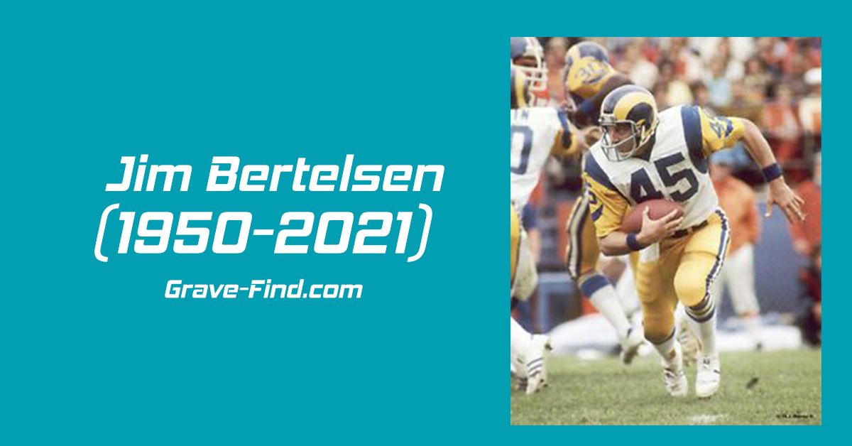 Jim Bertelsen (1950–2021) American Football Player - Grave Find