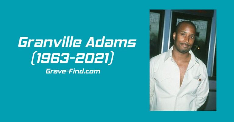 Granville Adams (1963-2021) American Actor