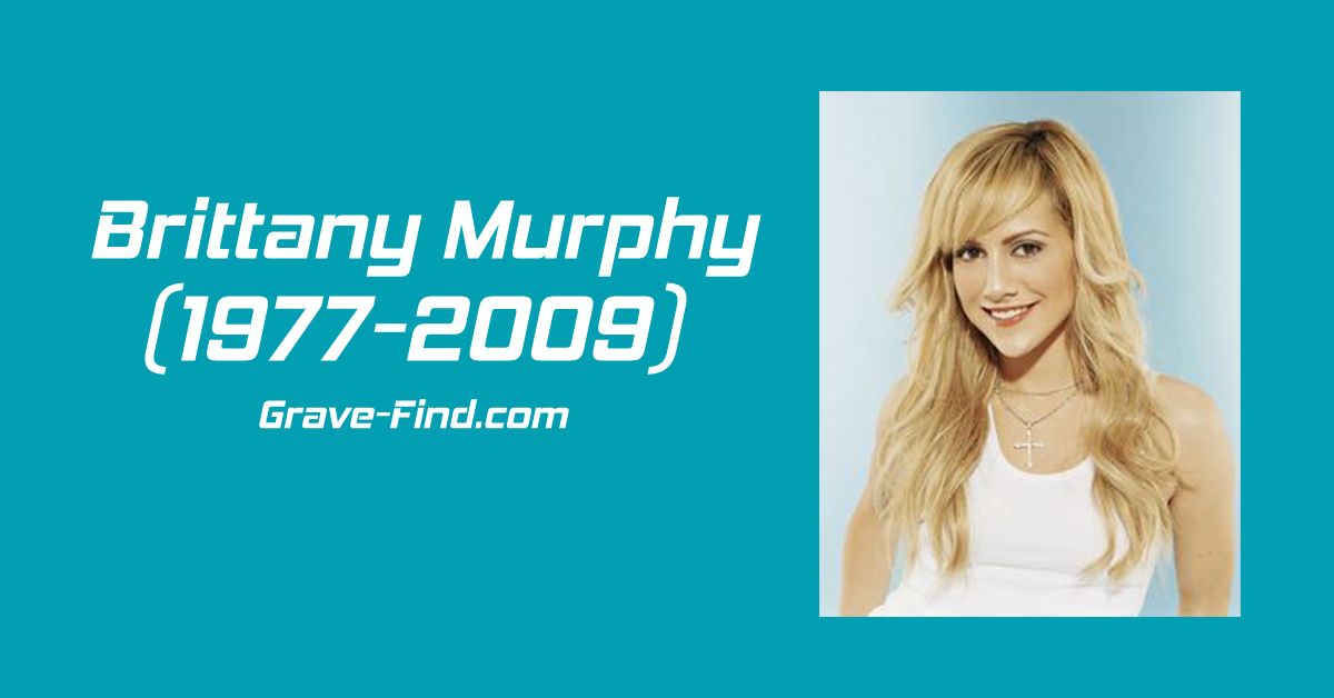 Brittany Murphy (1977-2021) American Actress find a grave