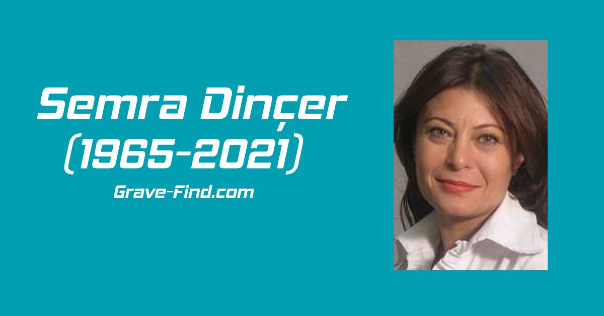 Semra Dinçer (1965-2021) Turkish Actress Find a grave