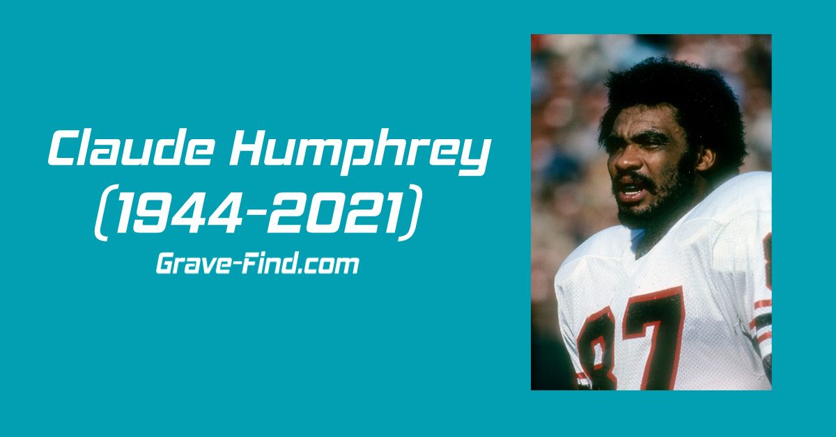 Claude Humphrey (1944-2021) American Football Player