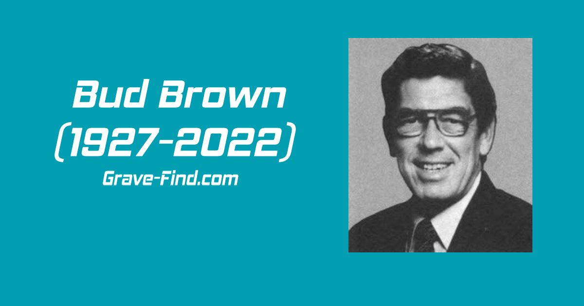 Bud Brown American Publisher and Politician (1927-2022)