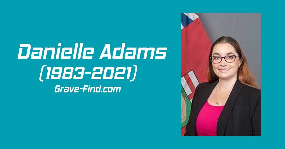 Danielle Adams (1983-2021) Canadian politician