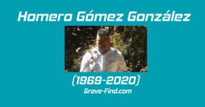 Find a Grave Homero Gómez González (1969-2020)