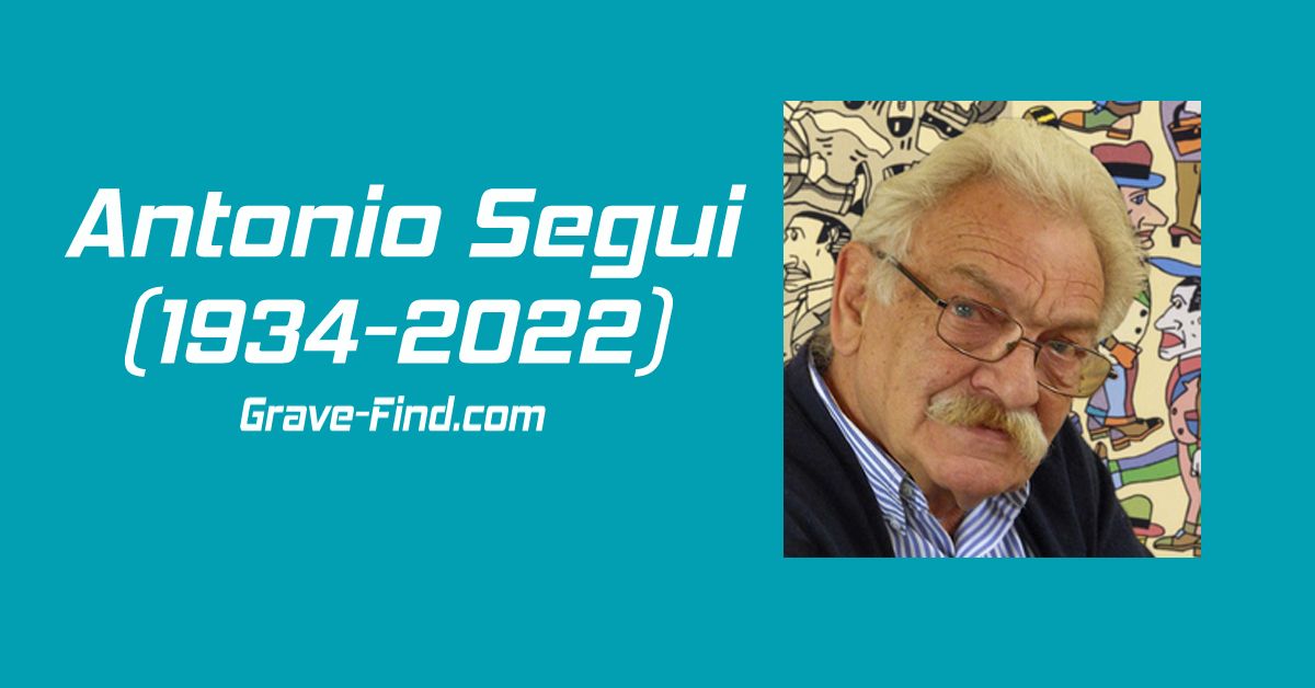 Antonio Segui (1934-2022) Argentine Cartoonist Find a Grave