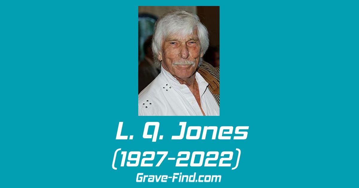 L. Q. Jones (1927-2022) American Actor