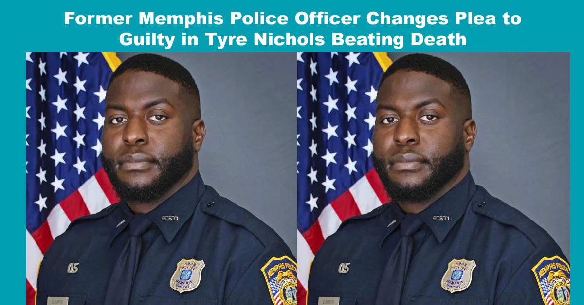 Former Memphis Police Officer Changes Plea to Guilty in Tyre Nichols Beating Death