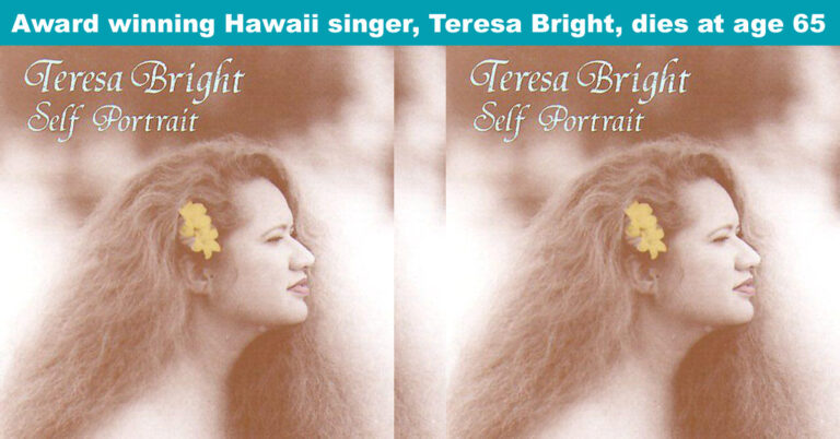 Award winning Hawaii singer, Teresa Bright, dies at age 65